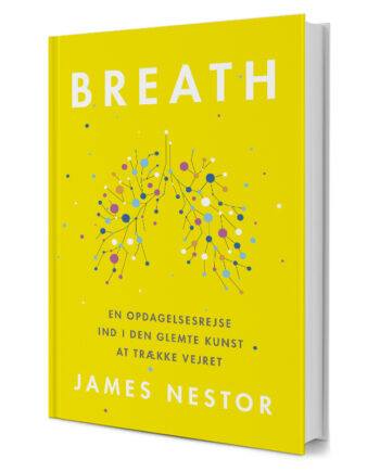 Breath : En Opdagelsesrejse Ind   Den Glemte Kunst At Trække Vejret